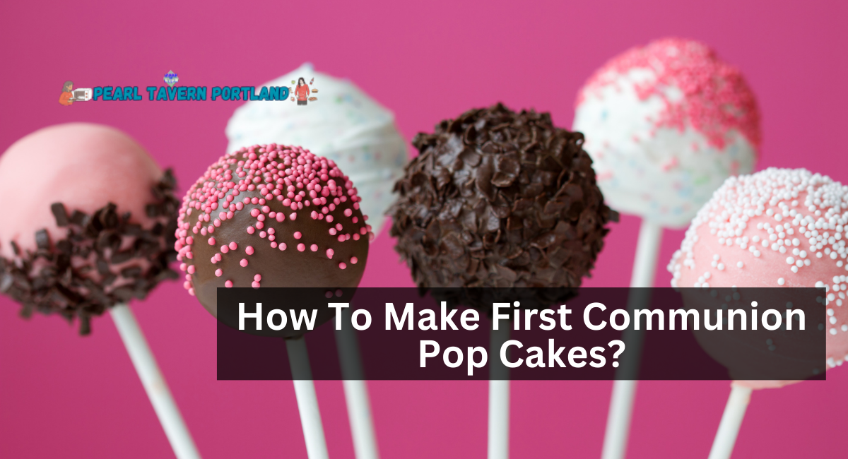 How To Make First Communion Pop Cakes