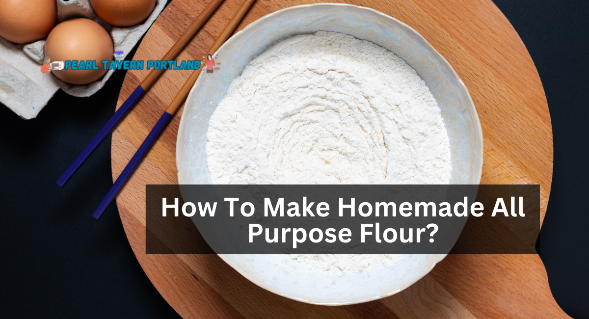 How To Make Homemade All-Purpose Flour?