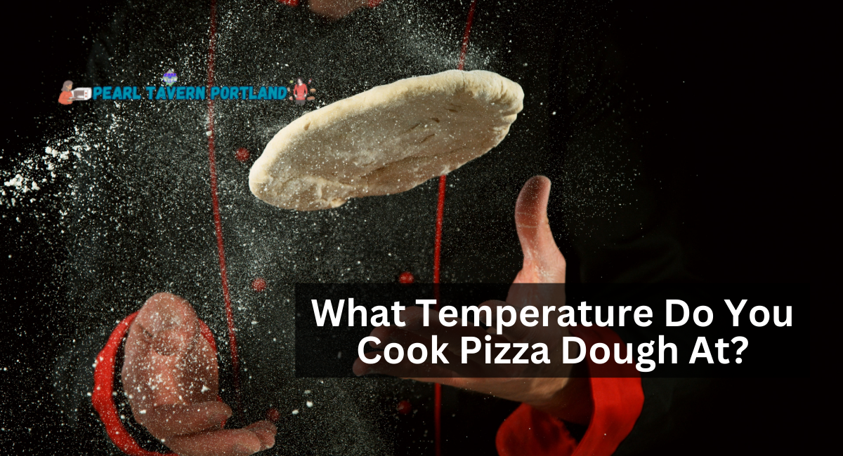 What Temperature Do You Cook Pizza Dough At